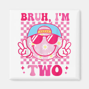 Bruh Im Two 2 2. Birthday Groovy Girls 2 Years Ol Magnet