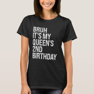 Bruh ist der zweite Geburtstagskronenprinz meiner T-Shirt