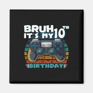 Bruh ist mein 10. Geburtstag 10 Jahre altes Cooles Magnet