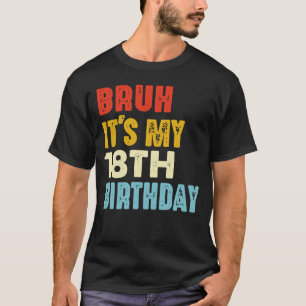 Bruh ist mein 18. Geburtstag 18 Jahre alter Hase T-Shirt