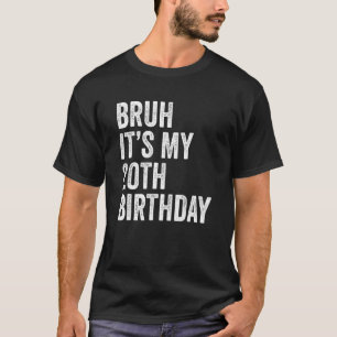 Bruh ist mein 20. Geburtstag 20 Jahre alter Twenti T-Shirt