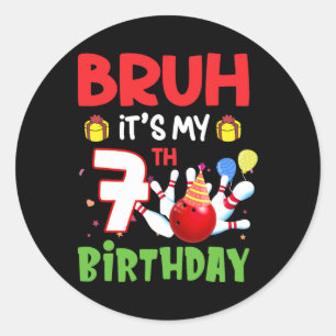 Bruh ist mein 7. Geburtstag Bowling 7 Jahre alt Runder Aufkleber
