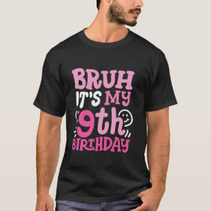 Bruh ist mein 9. Geburtstag Groovy Pink 9 Jahre al T-Shirt