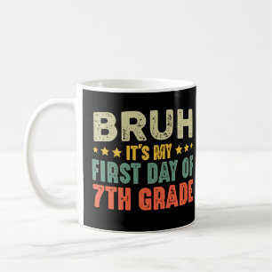 Bruh ist mein erster Tag der 7. Klasse zurück zur Kaffeetasse