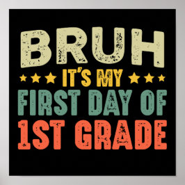 Bruh ist mein erster Tag der ersten Klasse zurück Poster