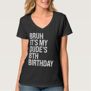 Bruh ist mein Typ 8. Geburtstag Bro Buddy Happy Cr T-Shirt