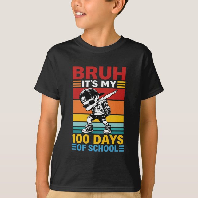Bruh It’s My 100 Days of School Funny Student T-Shirt (Vorderseite)