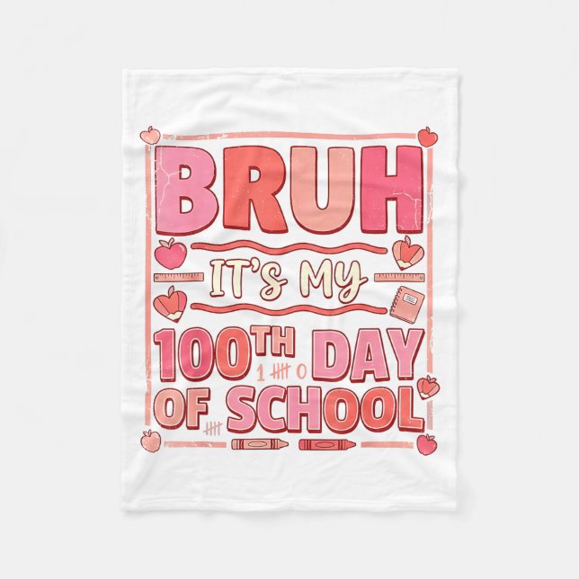 Bruh It’s My 100th Day Of School Funny Valentine T Fleecedecke (Vorderseite)