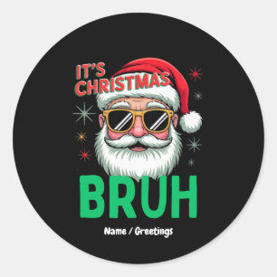Bruh It's Christmas Retro Santa Meme Funny Xmas Runder Aufkleber