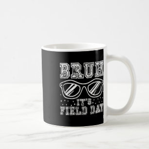 Bruh its Field Day Teacher Boys Girls Kinder glück Kaffeetasse