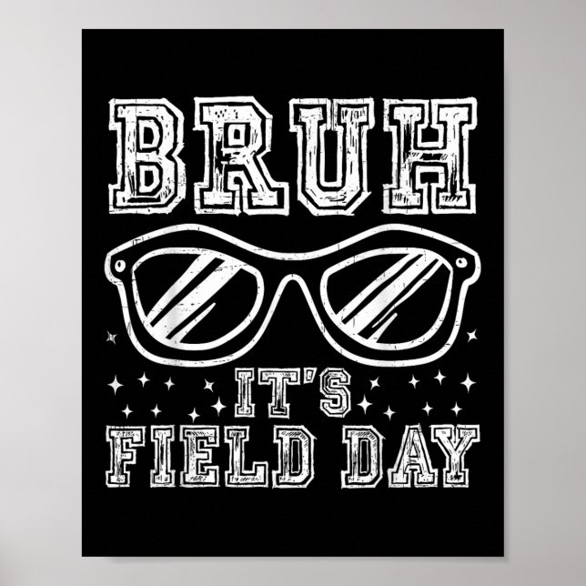 Bruh its Field Day Teacher Boys Girls Kinder glück Poster (Vorne)