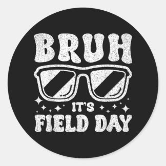 Bruh its Field Day Teacher Boys Girls Kinder glück Runder Aufkleber