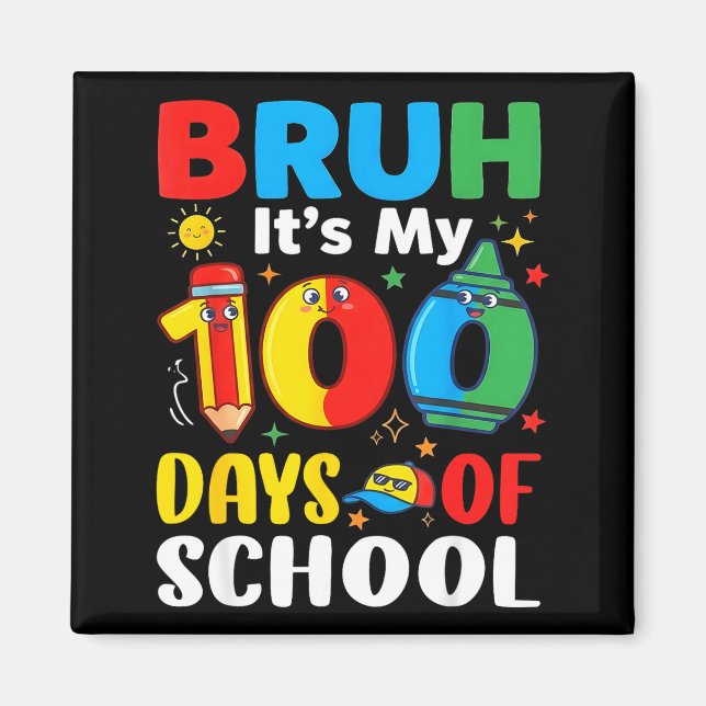 Bruh It's My 100 Days Of School Funny Boy 100th Da Magnet (Vorne)