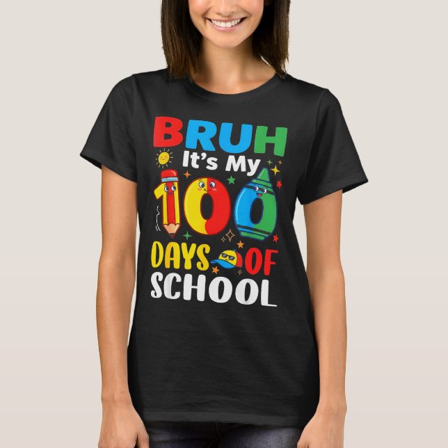 Bruh It's My 100 Days Of School Funny Boy 100th Da T-Shirt (Vorderseite)