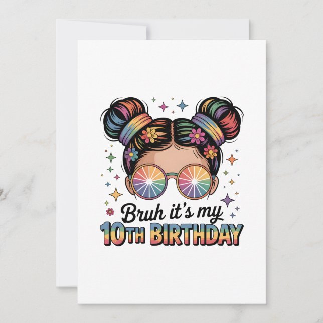 Bruh It's My 10 th Birthday Party Decor Girl Einladung (Vorderseite)