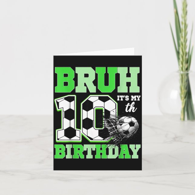 Bruh It's My 10th Soccer Birthday Party Birthday B Karte (Vorderseite)