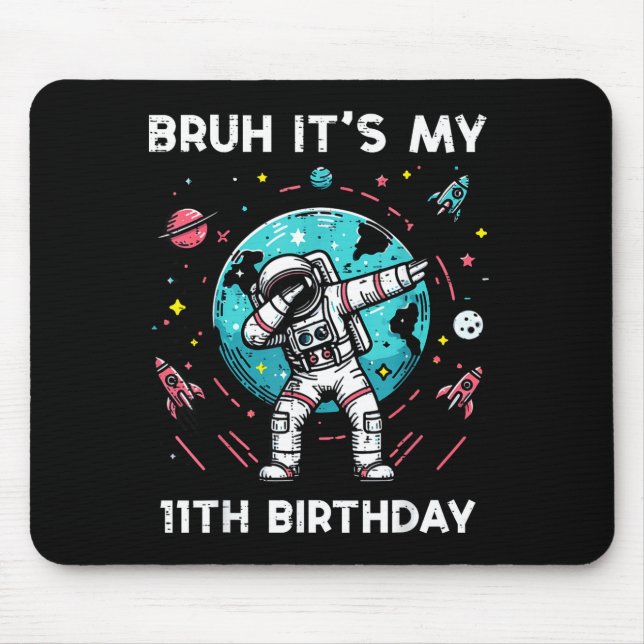 Bruh Its My 11th Birthday Astronaut Dab 11 Bday Bo Mousepad (Vorne)