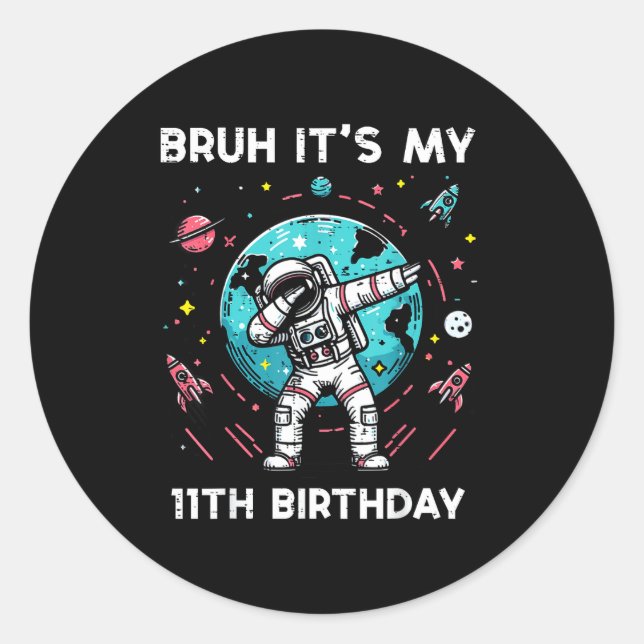 Bruh Its My 11th Birthday Astronaut Dab 11 Bday Bo Runder Aufkleber (Vorderseite)