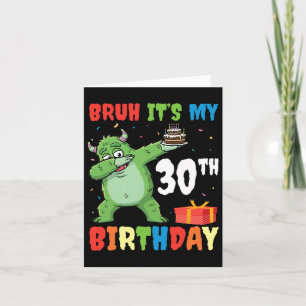Bruh It's My 30 th Birthday Halloween Monster Dab  Karte