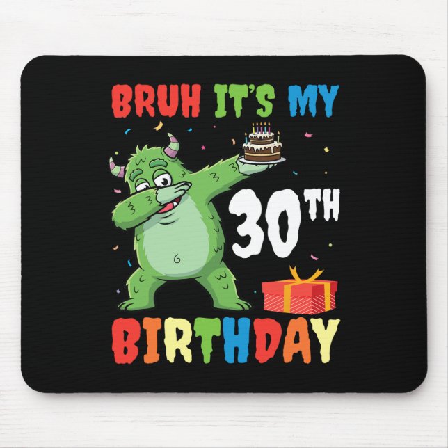 Bruh It's My 30 th Birthday Halloween Monster Dab  Mousepad (Vorne)