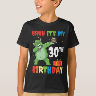 Bruh It's My 30 th Birthday Halloween Monster Dab  T-Shirt