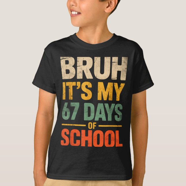 Bruh It's My 67 Days Of School Funny 6 7 Meme Boys T-Shirt (Vorderseite)