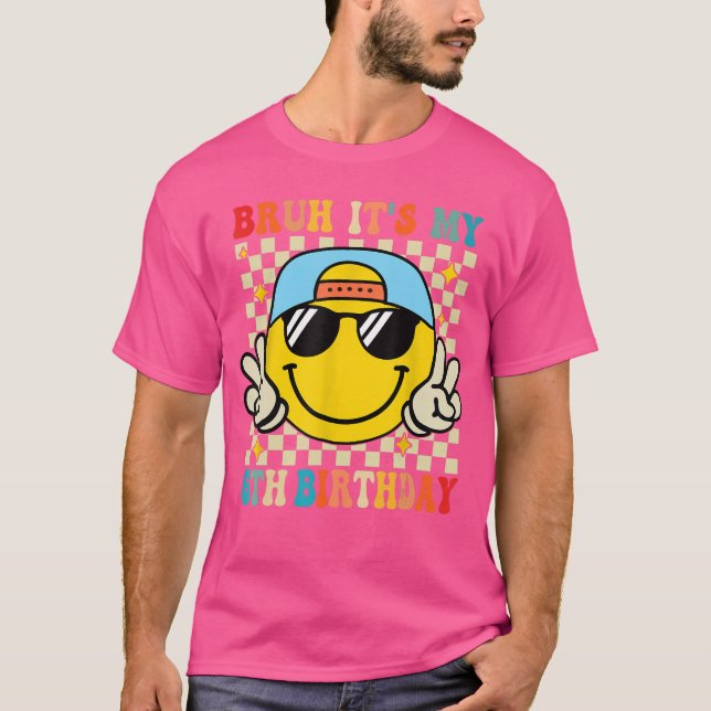 Bruh Its My 6th Birthday 6 Year Old Birthday Boys  T-Shirt (Vorderseite)