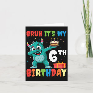 Bruh It's My 6th Birthday Halloween Monster Dab Pa Karte