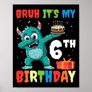 Bruh It's My 6th Birthday Halloween Monster Dab Pa Poster