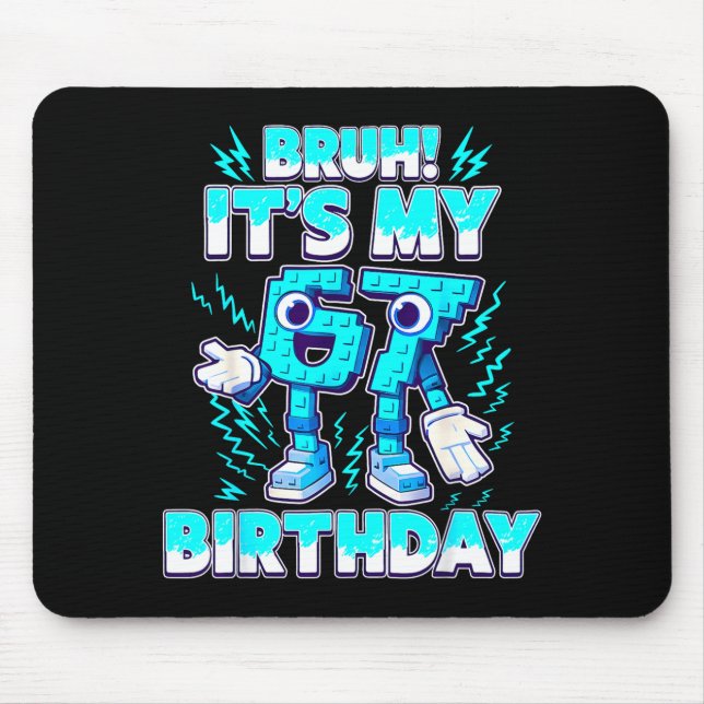 Bruh It's My Birthday 6 7 Six Seven Italian Brainr Mousepad (Vorne)