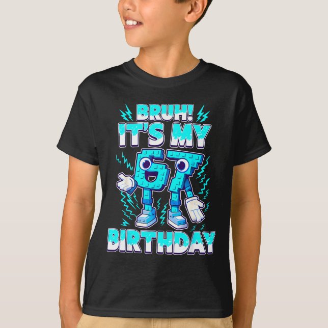 Bruh It's My Birthday 6 7 Six Seven Italian Brainr T-Shirt (Vorderseite)