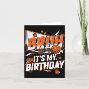 Bruh It's My Birthday Basketball Outfit Funny Slam Karte