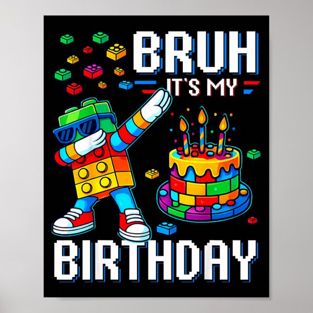 Bruh Its My Birthday Master Builder Dabbing Blocks Poster (Vorne)