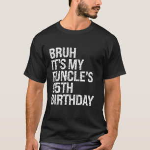 Bruh It's My Funcle ist 65. Geburtstag Funny Uncle T-Shirt