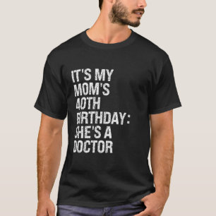 Bruh It's My Queen Mama is 40 th Birthday She is A T-Shirt