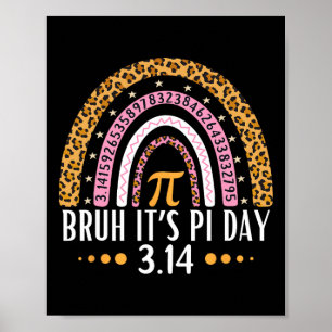 Bruh It's Pi Day 3.14 Pi Symbol Funny Pi Day Teach Poster