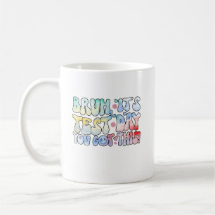 Bruh It's Test Day Got du diesen Testtag Funny Kaffeetasse