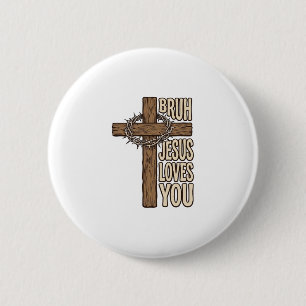 Bruh Jesus Liebt Dich Kreuz Vintage Christlich Vec Button