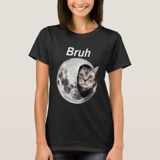 Bruh Katze Mond Lustiges Meme Weltraum Katzenliebh T-Shirt