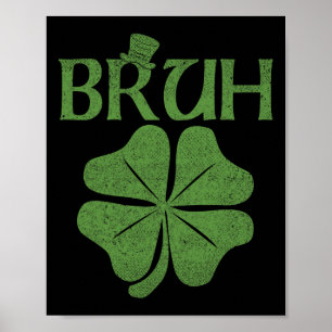 Bruh Kleeblatt Clover St. Patrick's Day Men Boy Ki Poster