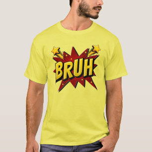 BRUH - Kühne Sternexplosion Internet Meme T-Shirt