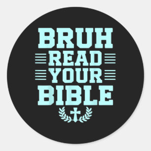 Bruh las deine Bibel Gott Christliche Religion Chr Runder Aufkleber