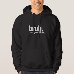 Bruh las Deine Bibel Meme God Funny Modern Christi Hoodie
