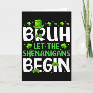 Bruh Lass Die Mätzchen Beginnen Lustig St Patricks Karte