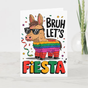 Bruh Lass uns Fiesta Cinco Mayo Pinata Lustiger Me Karte