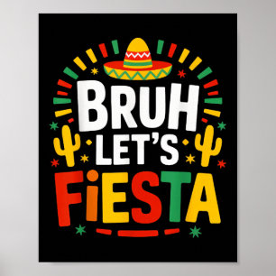 Bruh Lasse Fiesta Cinco De Mayo Mexican Party Poster