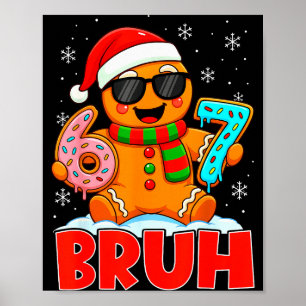 Bruh Lebkuchen Sechs Sieben 67 Eis Drip Chris Poster