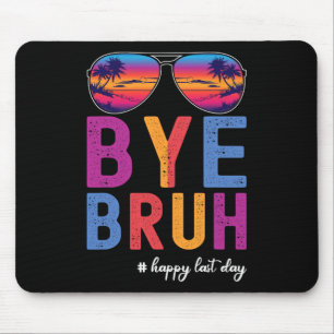 Bruh Lehrer glücklich letzten Tag der Schule Hallo Mousepad