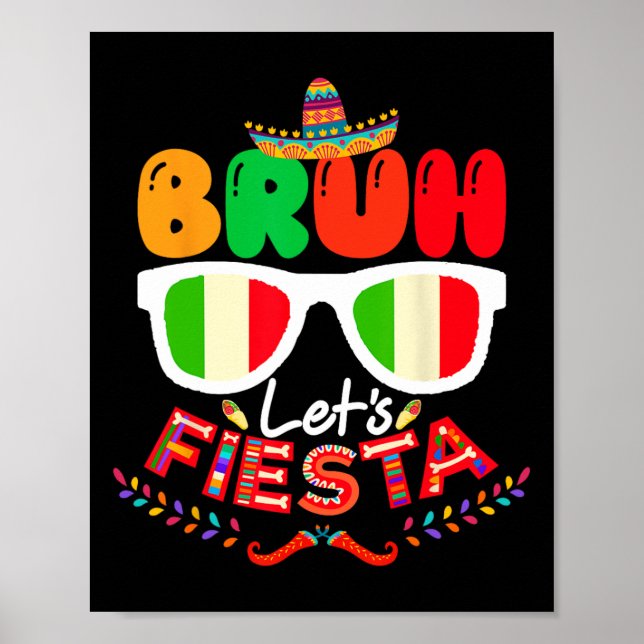 Bruh Let's Fiesta Cinco De Mayo Mexican Party Poster (Vorne)