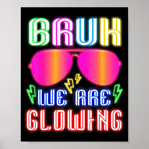 Bruh leuchten im leuchtenden Zeitalter Hallo Somme Poster